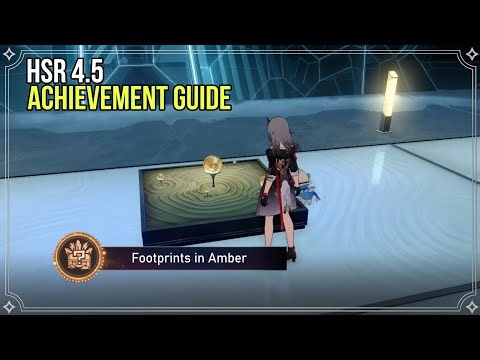Footprints in Amber - HSR 4.5 Achievement Guide