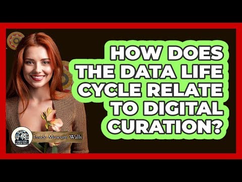 How Does the Data Life Cycle Relate to Digital Curation?