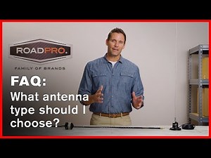 CB Radio FAQ #7 - What type of antenna should I choose?