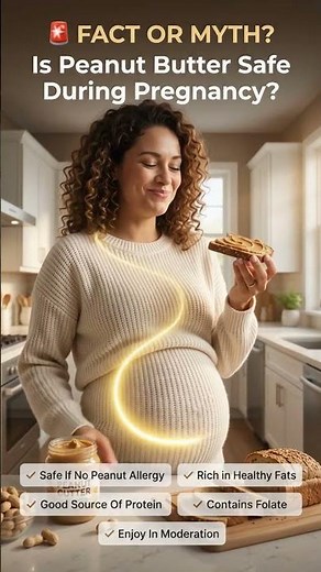 What Happens When You Eat Peanut Butter During Pregnancy? 🥜