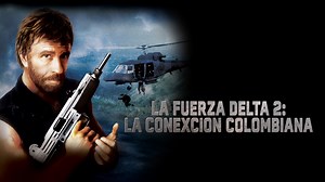 La fuerza delta 2: la conexcion colombiana - Apple TV