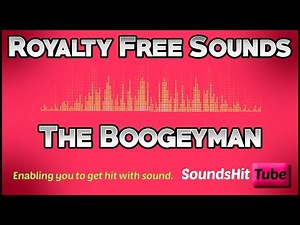 The Boogeyman | Royalty Free Sounds