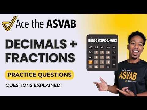 ASVAB Arithmetic Reasoning — Decimal & Fraction Word Problems Step by Step