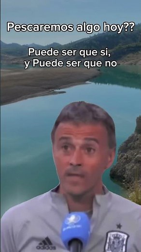Crees que Pescaremos algo hoy? 🤣 🤣respuesta a lo Luis Enrique #fishing #memes #comedia #risas