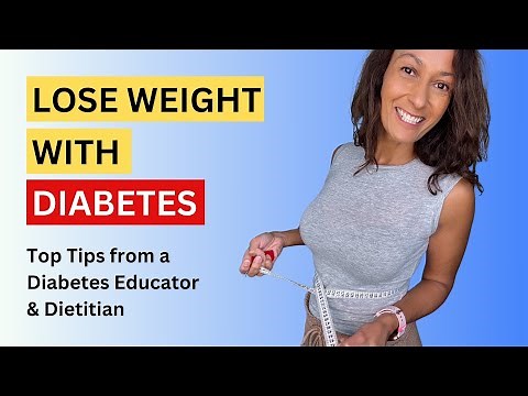 How To LOSE WEIGHT With Diabetes | Top Tips from a Diabetes Educator & Dietitian