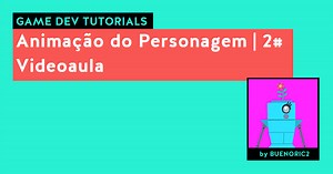 Animação do Personagem | 2# Videoaula ★★★★★