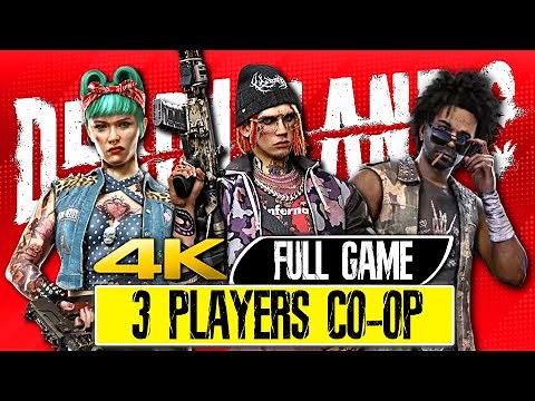 DEAD ISLAND 2 - 3 Players CO-OP Gameplay Walkthrough FULL GAME (4K 60FPS) PC || Bruno, Jacob & Dani