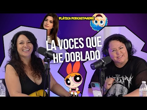 LAS VOCES QUE HE DOBLADO| CRISTINA HERNÁNDEZ | PláticaPodcastmadre