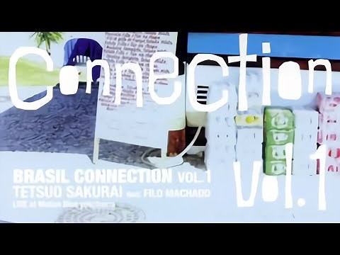 Tetsuo Sakurai - Brasil Connection Vol.1 (2006) FULL ALBUM HD