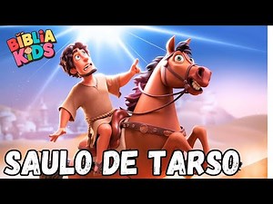 História Bíblica para Crianças: A Incrível Jornada de Saulo de Tarso - Música Infantil Educativa