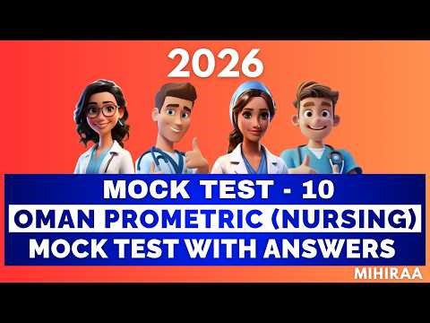 OMAN PROMETRIC EXAM FOR NURSES (2026 MOCK TEST - 10) | MIHIRAA