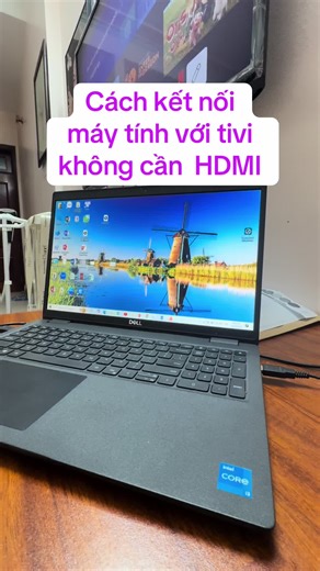 Cách Chiếu Màn Hình Máy Tính Lên Tivi Không Dây