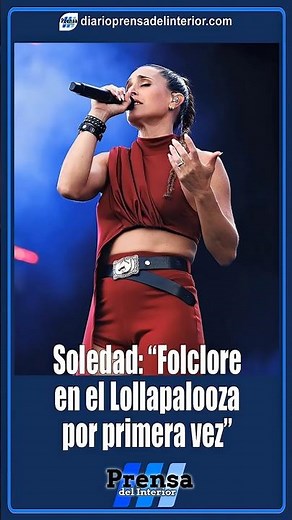🧉🇦🇷 Soledad llevó el folklore por primera vez al Lollapalooza Argentina