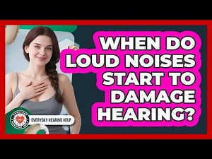 When Do Loud Noises Start To Damage Hearing?