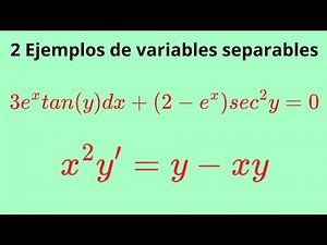 Two examples of separable variables step by step. Differential equations