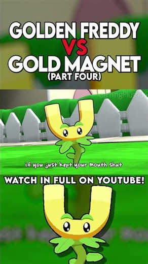 GOLDEN FREDDY VS. GOLD MAGNET? PART 4 #fnaf #plantsvszombies #gamingplush64 #rapbattle