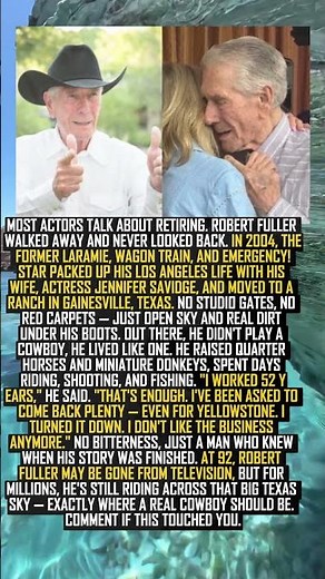 ROBERT FULLER AT 92 — HE TURNED HIS BACK ON HOLLYWOOD FOR A REAL TEXAS LIFE