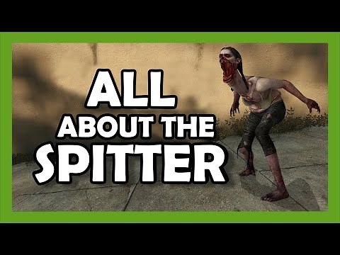 L4D2 - SPITTER TUTORIAL | Left 4 Dead 2 - All about the Spitter