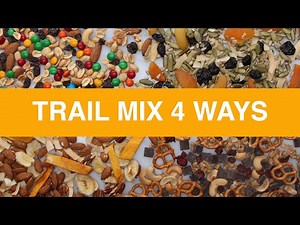 Trail Mix 4 Ways