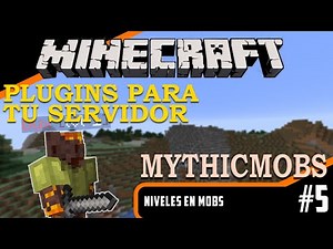 PLUGINS para tu SERVIDOR de Minecraft - MYTHICMOBS #5 (Niveles en Mobs)