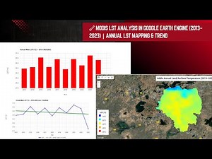 🌡️ MODIS LST Analysis in Google Earth Engine (2013–2023) | Annual LST Mapping & Trend