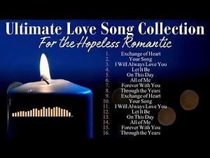 Ultimate Love Song Collection : For the Hopeless Romantic from Kenny Rogers, Whitney Houston & More