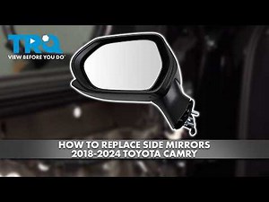 How to Replace Side Mirrors 2018-2024 Toyota Camry