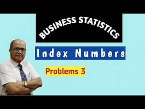 Business Statistics II I Index Numbers I Problems and Solutions I Part 3 I Khans Commerce Tutorial I
