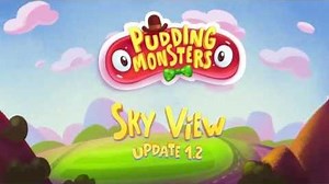 Pudding Monsters - Sky View Update