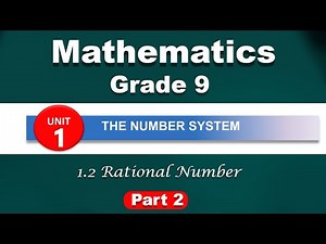 Grade 9 mathematics unit 1 part 2 | The number system | Rational number