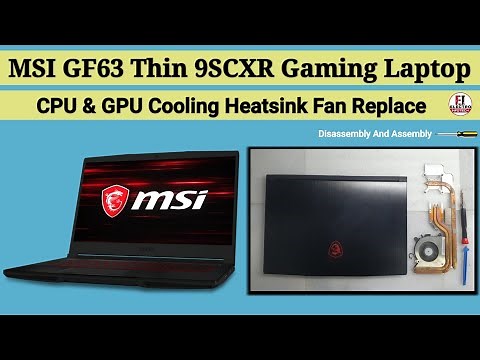 How To Replace CPU & GPU cooling Heatsink Fan MSI GF63 THIN / Disassembly And Assembly