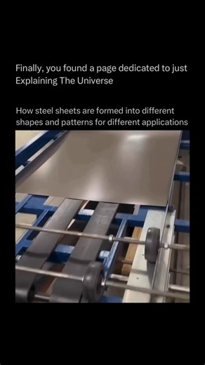 Explaining The Universe on Instagram: "@ExplainingTheUniverse teaches you something NEW everyday day 🧠💫 Shaping steel sheets involves transforming flat pieces of steel into specific forms used in construction, machinery, and manufacturing. This process can be done through several methods, such as bending, rolling, and stamping. In bending, a press brake forces the metal along a straight line to create angles or curves. Rolling uses large rollers to form smooth arcs or cylinders, while stamping