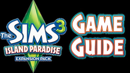 The Sims 3 Island Paradise Guide