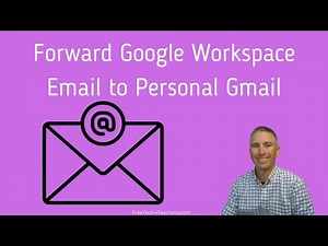 How to Automatically Forward Google Workspace Email to Personal Gmail