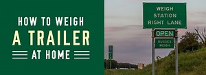 How to Weigh a Trailer at Home