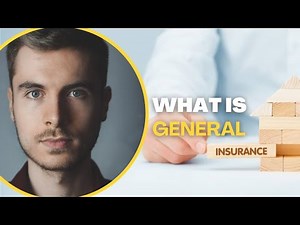 WHAT IS GENERAL INSURANCE | TYPES | DETAIL EXPLANATION