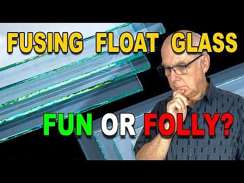 Fusing Float Glass! Is it Fun or Folly? What do you think? - Fused Glass Project