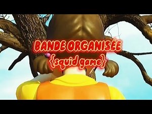BANDE ORGANISÉE - SQUID GAME