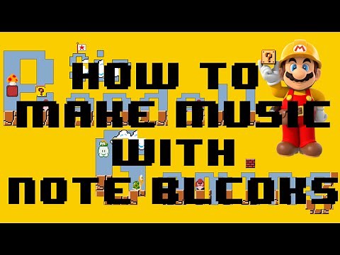 Super Mario Maker - How to Make Music with Note Blocks