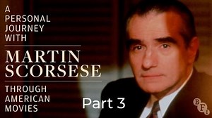 A Personal Journey with Martin Scorsese Through American Movies (1995) Part 3 DOCUMENTARY