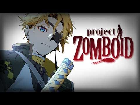 【PROJECT ZOMBOID】The Beginning of the End【NIJISANJI EN | Yu Q. Wilson】