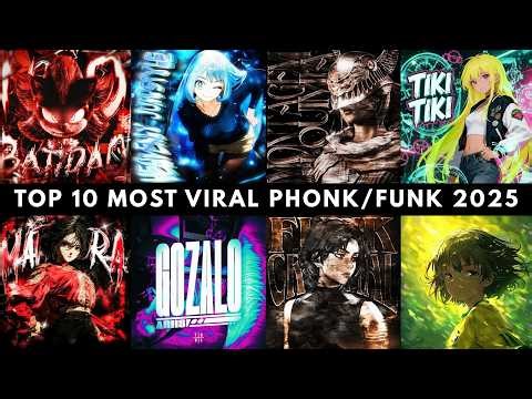🔥🎵 TOP 10 MOST VIRAL PHONK/FUNK 2025 🎵🔥
