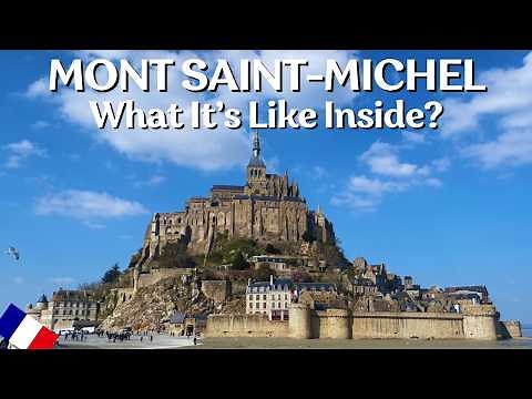 Inside Mont Saint-Michel: Complete Tour of France’s Stunning Island Abbey