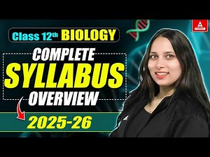 Class 12 Biology Syllabus 2025-26 | Official Syllabus | CBSE Latest News