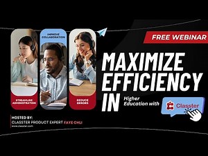 Free Webinar: Maximize Efficiency in Higher Education with Classter