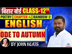 BSEB 12TH English Poetry Chapter 04 | Ode To Autumn| Introduction Class