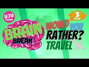 Brain Break - Would You Rather? Travel Energizer Game 1