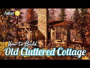 Old Cluttered Cottage CAMP Build Showcase & How to Build Tutorial #Fallout76