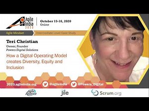 How a Digital Operating Model Creates Diversity Equity and Inclusion -Teri Christian #AgileIndia2020