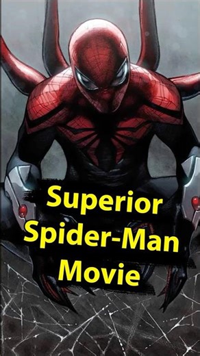 Superior Spider-Man Movie Would It Work